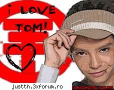 i really luv tom! hai sa punem poze super cu tommy