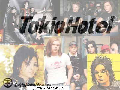only TH - bill shi tom sunt cei mai sooper dar shi ceilalti - just  Tokio Hotel